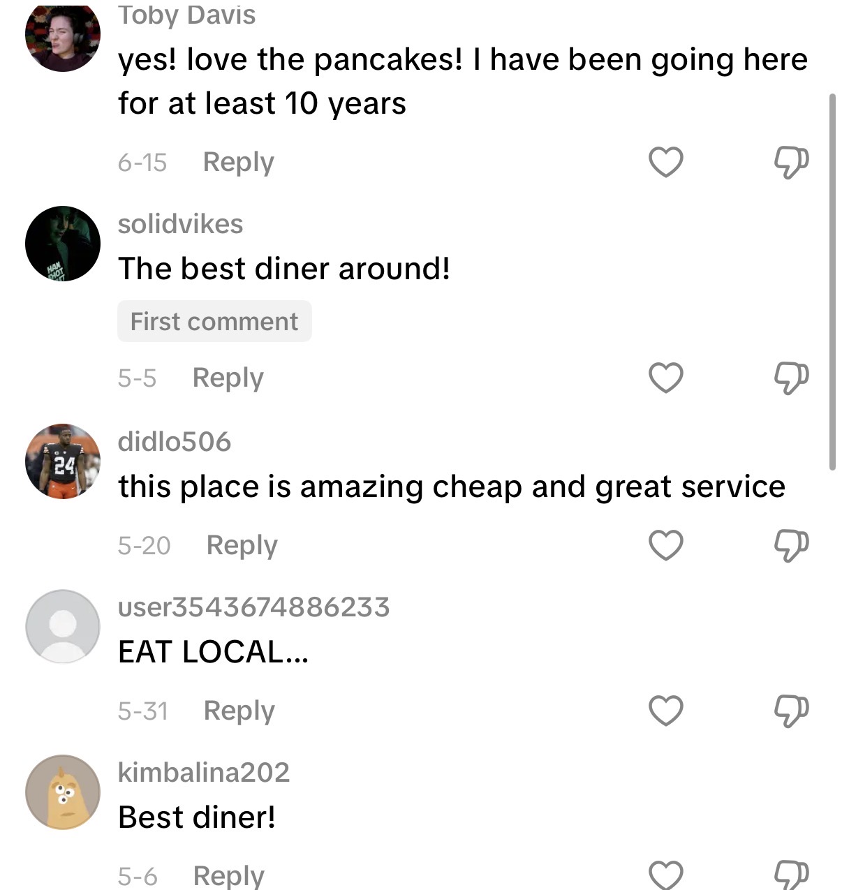 Comments: love the pancakes, the best diner around, eat local