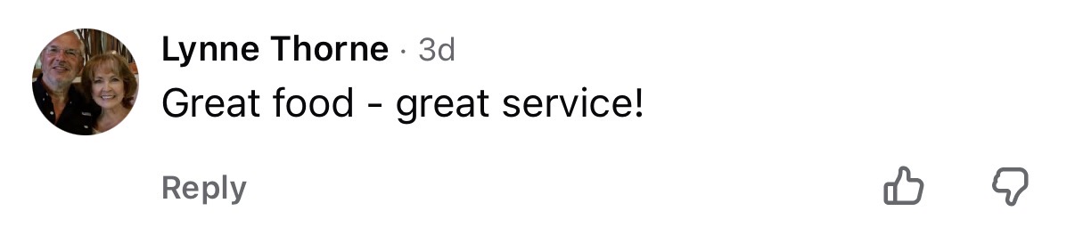 Comment: Great food - great service!